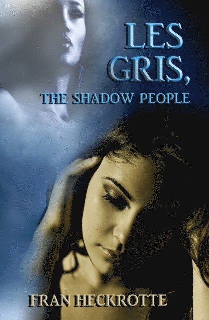 Fran Heckrotte - Les Gris, The Shadow People, E-bok