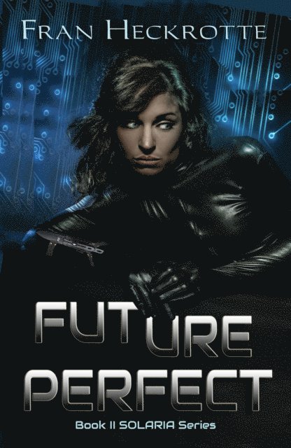 Fran Heckrotte - Future Perfect, E-bok