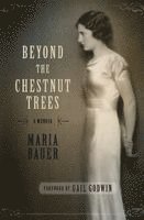 Beyond the Chestnut Trees: A Memoir