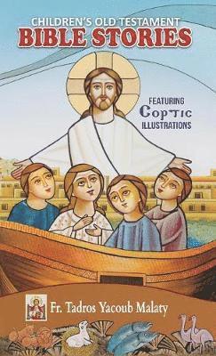Tadros Yacoub Malaty - Children's Old Testament Bible Stories, Inbunden