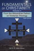 Fundamentals of Christianity Volume 1