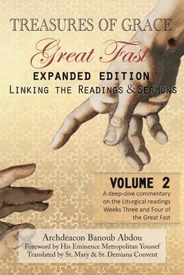 Archdeacon Banoub Abdou - Treasures of Grace-Great Fast (Expanded Edition)-Linking the Readings & Sermons, Häftad