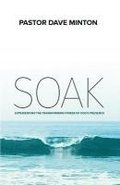 S.O.A.K.: Experiencing the Transforming Power of God's Presence