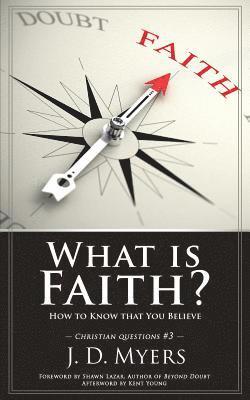 J D Myers - What is Faith?, Häftad