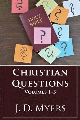 J D Myers - Christian Questions, Volumes 1-3, Häftad