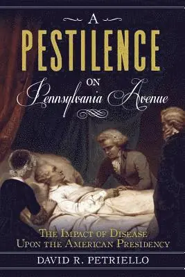 David Petricello - Pestilence on Pennsylvania Avenue, Häftad. Tillgänglighet: Lägg i varukorg
