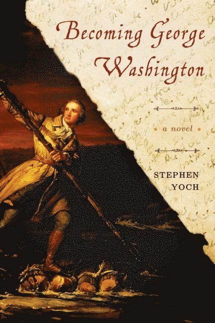 Stephen Yoch - Becoming George Washington, E-bok