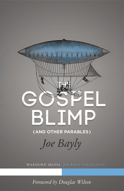 Joseph Bayly, Brandon Chasteen - Gospel Blimp (and Other Parables), E-bok