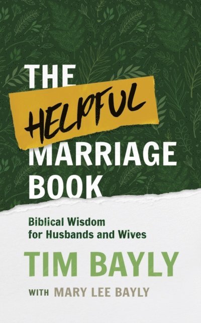 Tim Bayly - Helpful Marriage Book, E-bok