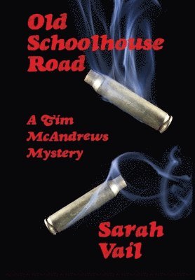 Sarah Vail - Old Schoolhouse Road, Inbunden
