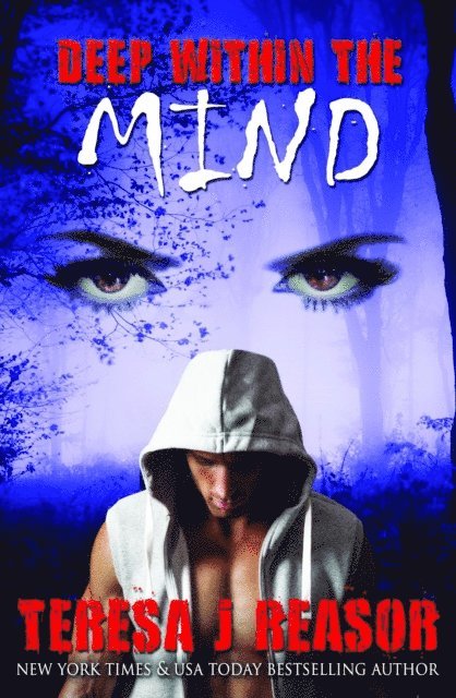 Teresa J. Reasor - Deep within the Mind (Superstition Series), E-bok