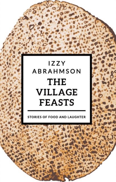 Izzy Abrahmson - Village Feasts, E-bok. Tillgänglighet: Lägg i varukorg
