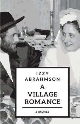 Mark Binder, Izzy Abrahmson - Village Romance, Häftad. Tillgänglighet: Lägg i varukorg