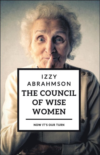 Mark Binder, Izzy Abrahmson - Council of Wise Women, E-bok. Tillgänglighet: Lägg i varukorg