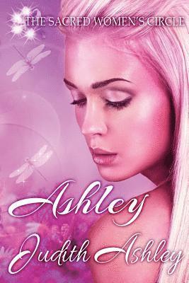 Judith Ashley, Kelly Schaub - Ashley: Dragonflies and Dreams, Häftad