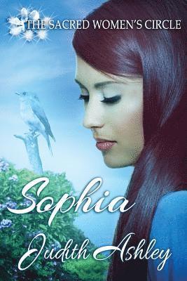 Judith Ashley - Sophia: Every Ending Is a Beginning, Häftad