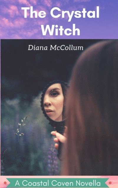 Diana McCollum - Crystal Witch, E-bok