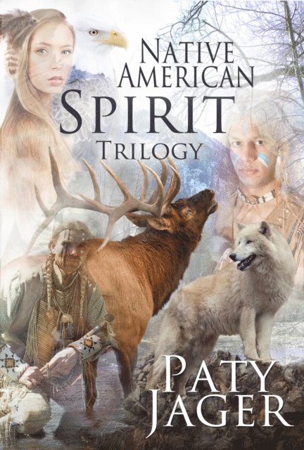 Paty Jager - Native American Spirit Trilogy, E-bok