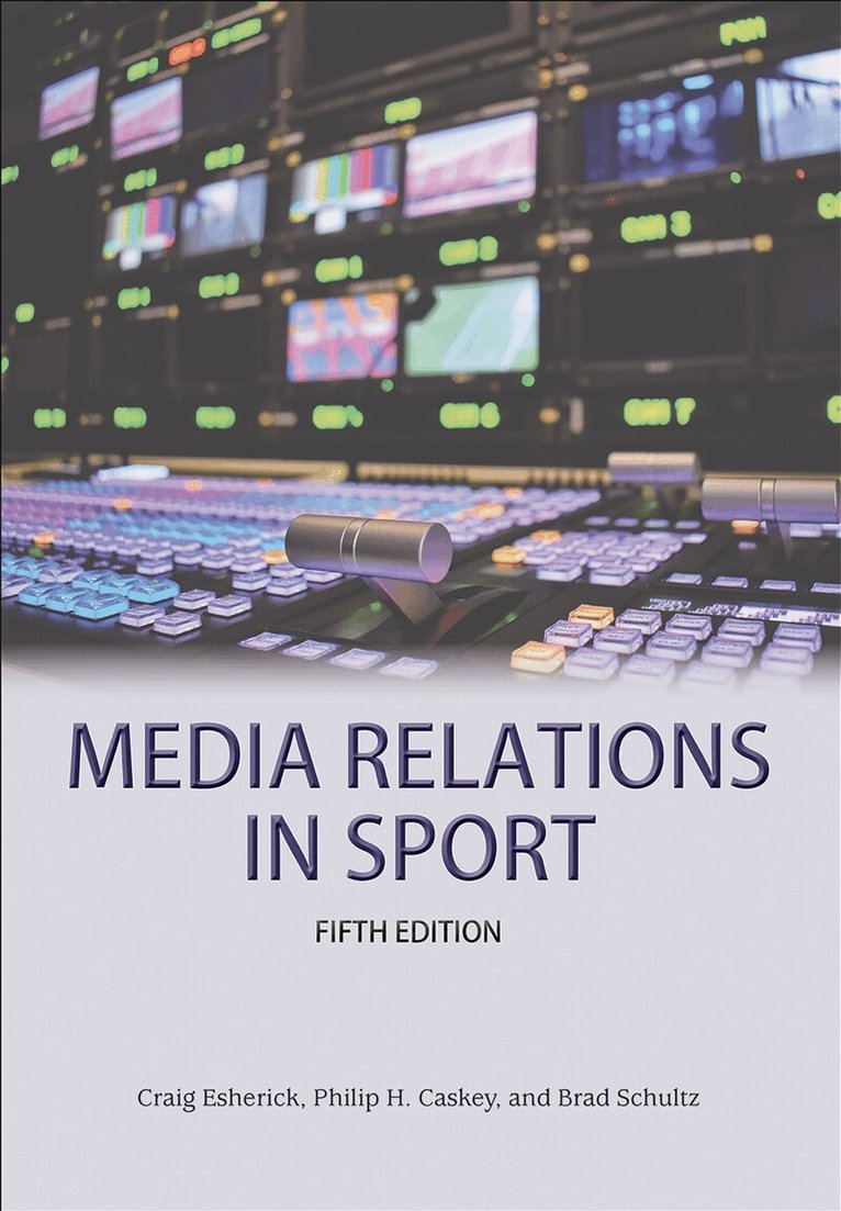 Craig Esherick, Philip H. Caskey, Brad Schultz - Media Relations in Sport, Häftad. Tillgänglighet: Lägg i varukorg