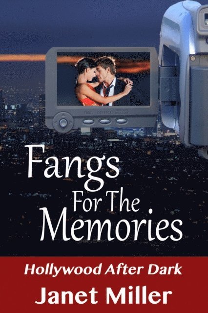 Janet Miller - Fangs For The Memories, E-bok