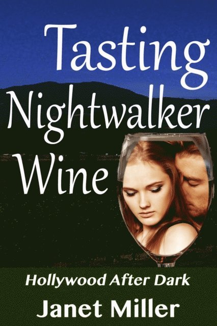 Janet Miller - Tasting Nightwalker Wine, E-bok