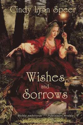 Cindy Lynn Speer - Wishes and Sorrows, Häftad