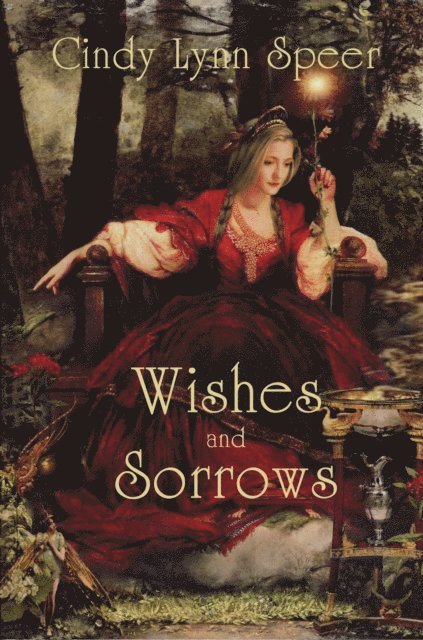 Cindy Lynn Speer - Wishes and Sorrows, E-bok
