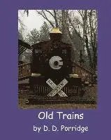 D. D. Porridge - Old Trains, Häftad. Tillgänglighet: Lägg i varukorg