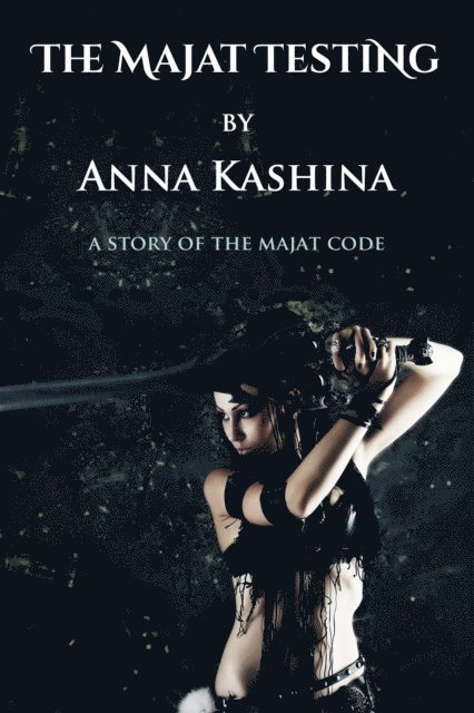 Anna Kashina - Majat Testing, E-bok