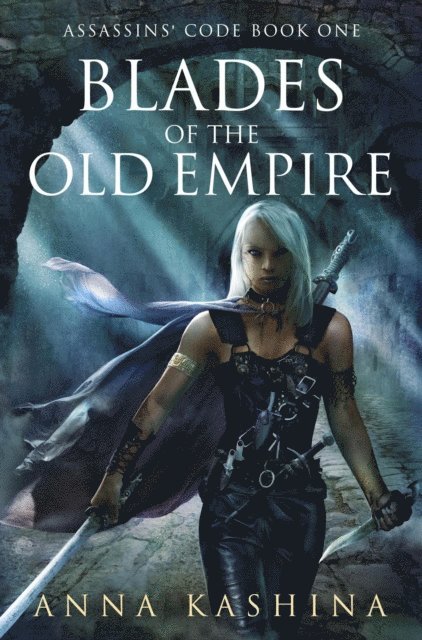 Anna Kashina - Blades of the Old Empire, E-bok