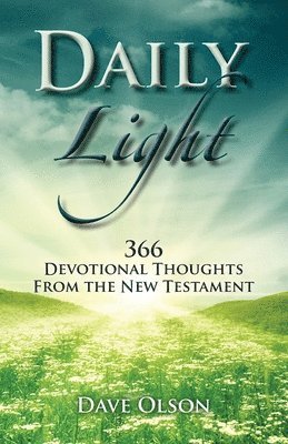 Dave Olson - Daily Light: 366 Devotional Thoughts from the New Testament, Häftad