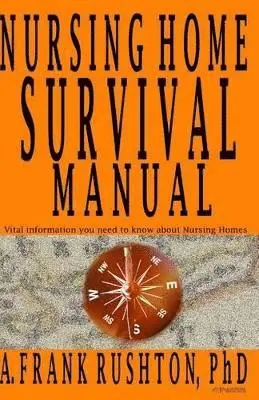 Frank Rushton - Nursing Home Survival Manual, Häftad. Tillgänglighet: Lägg i varukorg