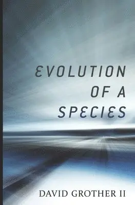 David Grother II - Evolution of a Species, Häftad. Tillgänglighet: Lägg i varukorg
