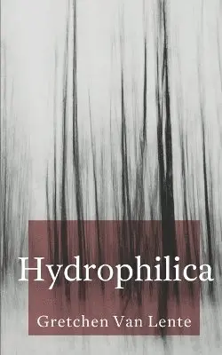 Gretchen Van Lente - Hydrophilica, Häftad. Tillgänglighet: Lägg i varukorg