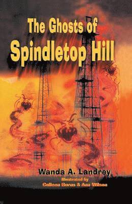 Wanda A Landrey - Ghosts of Spindletop Hill, Häftad