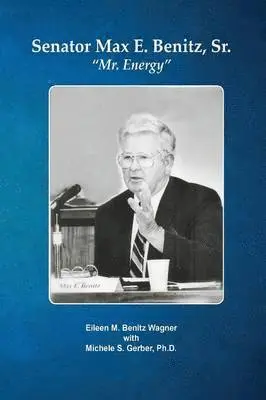 Eileen M Wagner Benitz, Michelle Gerber Ph D - Senator Max E. Benitz, Sr., Häftad. Tillgänglighet: Lägg i varukorg