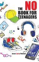 Susan Louise Peterson - The No Book for Teenagers, Häftad. Tillgänglighet: Lägg i varukorg