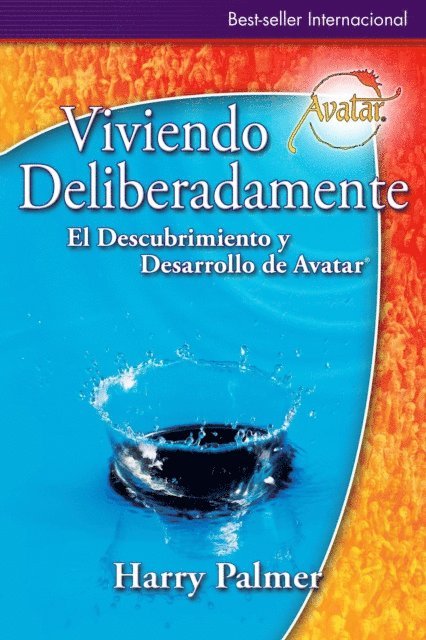 Harry Palmer - Viviendo Deliberadamente: El Descubrimiento y Desarrollo de Avatar(R), E-bok. Tillgänglighet: Lägg i varukorg