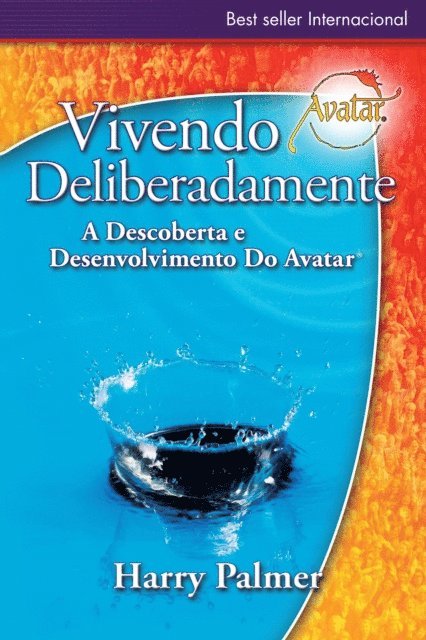 Harry Palmer - Viviendo Deliberadamente: A Descoberta e Desenvolvimento Do Avatar(R), E-bok. Tillgänglighet: Lägg i varukorg