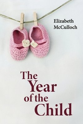 Elizabeth McCulloch - Year of the Child, Häftad