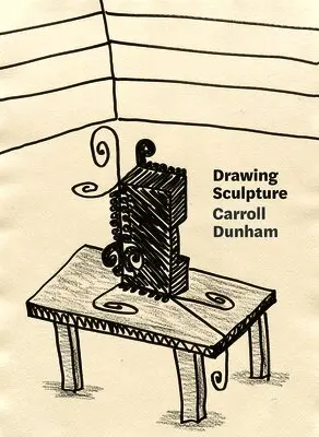 Dunham, Carroll - Carroll Dunham: Drawing Sculpture, Häftad. Tillgänglighet: Lägg i varukorg