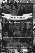 Surrounded By So Great A Cloud Of Witnesses
