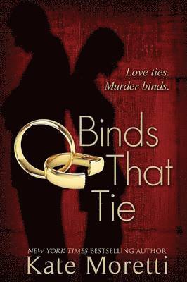 Kate Moretti - Binds That Tie, Häftad