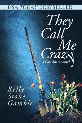 Kelly Stone Gamble - They Call Me Crazy, Häftad. Tillgänglighet: Lägg i varukorg