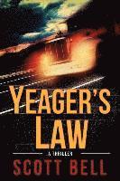 Scott Bell - Yeager's Law, Häftad