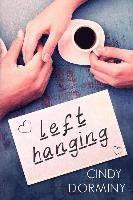 Cindy Dorminy - Left Hanging, Häftad