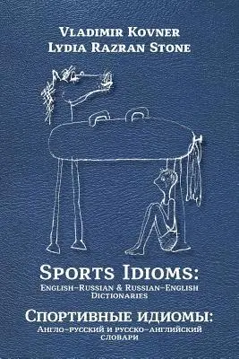 Lydia Razran Stone, Vladimir Kovner - Sports Idioms: English-Russian and Russian-English Dictionaries, Häftad. Tillgänglighet: Lägg i varukorg