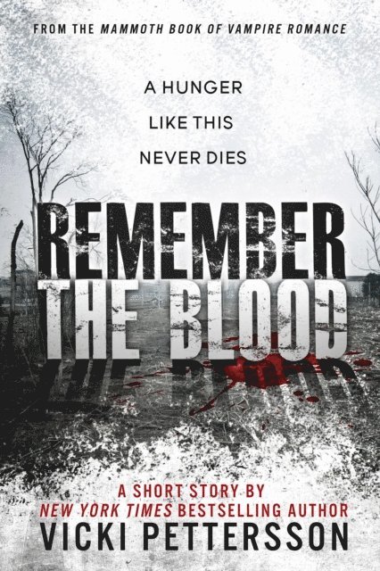 Vicki Pettersson - Remember The Blood, E-bok