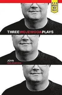 John Wojewoda - Three Wojewoda Plays, Häftad. Tillgänglighet: Lägg i varukorg