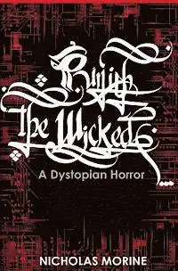 Nicholas Morine - Punish the Wicked: A Dystopian Horror, Häftad. Tillgänglighet: Lägg i varukorg